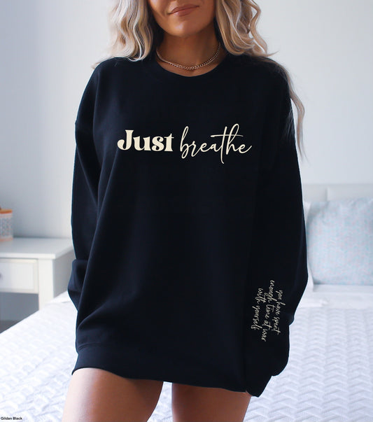 Just Breathe Screen Print Sweatshirt